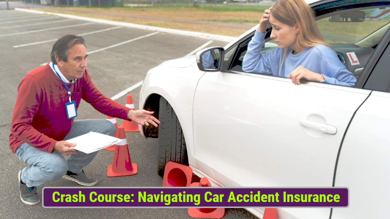 Crash Course: Navigating Car Accident Insurance